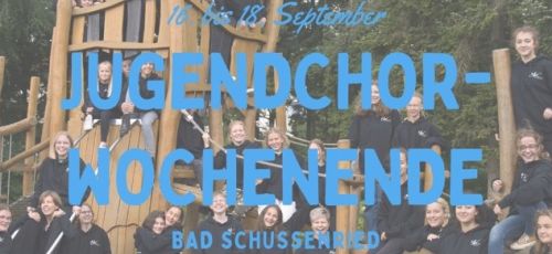 „Aufholen nach Corona“ Jugendchor-Wochenende in Bad Schussenried